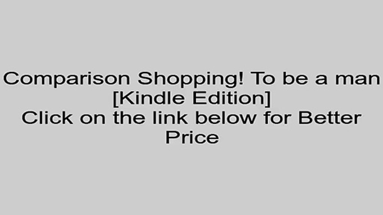 Download To be a man [Kindle Edition] Review