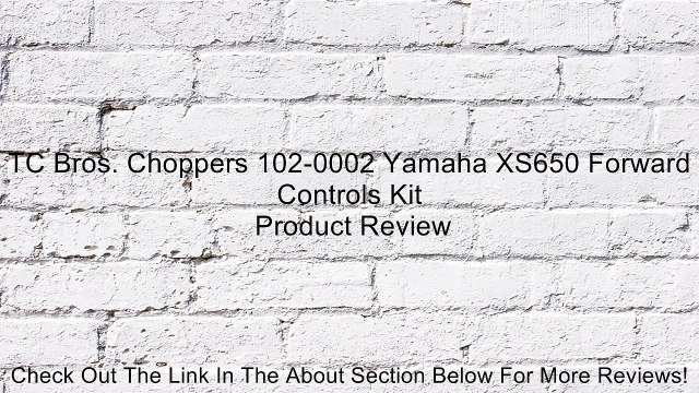TC Bros. Choppers 102-0002 Yamaha XS650 Forward Controls Kit Review