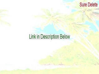 Sure Delete Free Download - Sure Deletesure delete [2015]