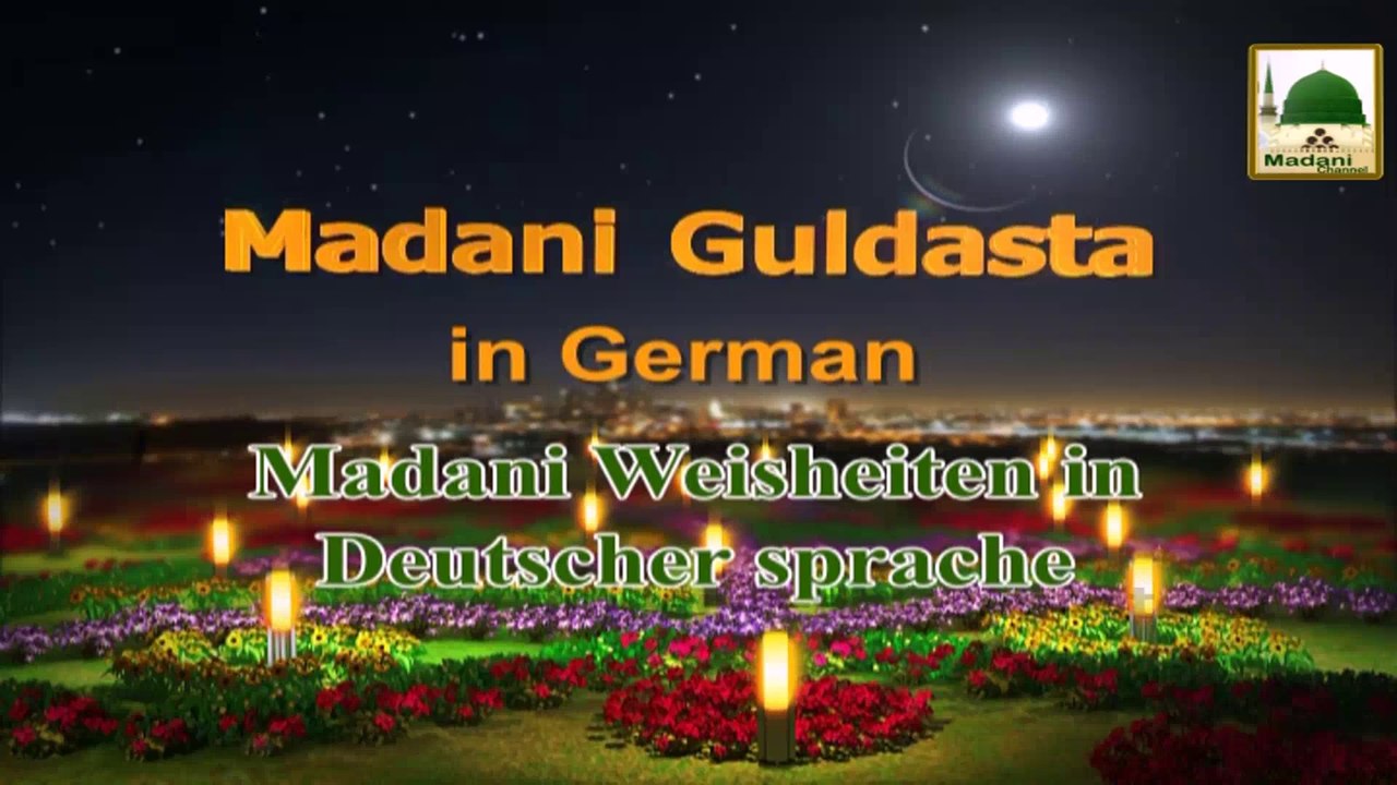 Madani Blumenstrauß in deutscher Sprache - Worte unseres Propheten - Maulana Ilyas Qadri