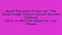 Download Princess Power #2: The Charmingly Clever Cousin [Kindle Edition] Review