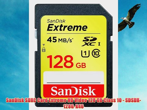 SanDisk SDXC Card Extreme HD Video 128 GB Class 10 - SDSDX-128G-X46