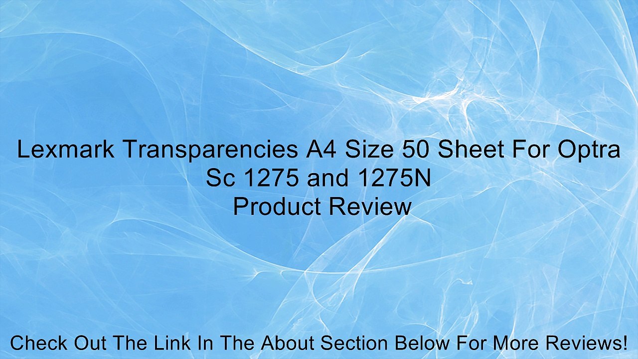 Lexmark Transparencies A4 Size 50 Sheet For Optra Sc 1275 and 1275N Review
