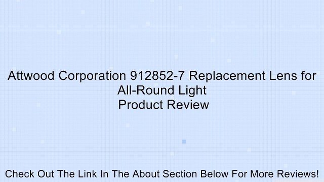 Attwood Corporation 912852-7 Replacement Lens for All-Round Light Review