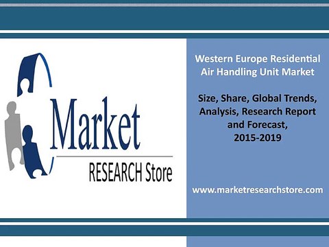 Residential Air Handling Unit Market 2014 Share, Size, Growth, trands, Forecast 2019