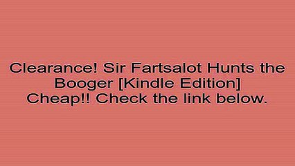 Download Sir Fartsalot Hunts the Booger [Kindle Edition] Review