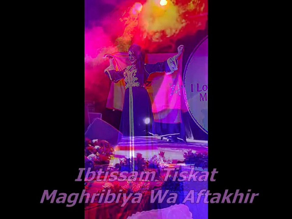 ابتسام تسكت مغربية وافتخر 2015 Ibtissam Tiskat Maghribiya we aftakhir