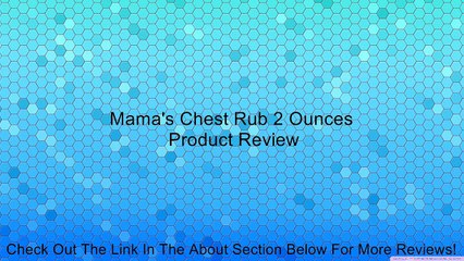 Mama's Chest Rub 2 Ounces Review