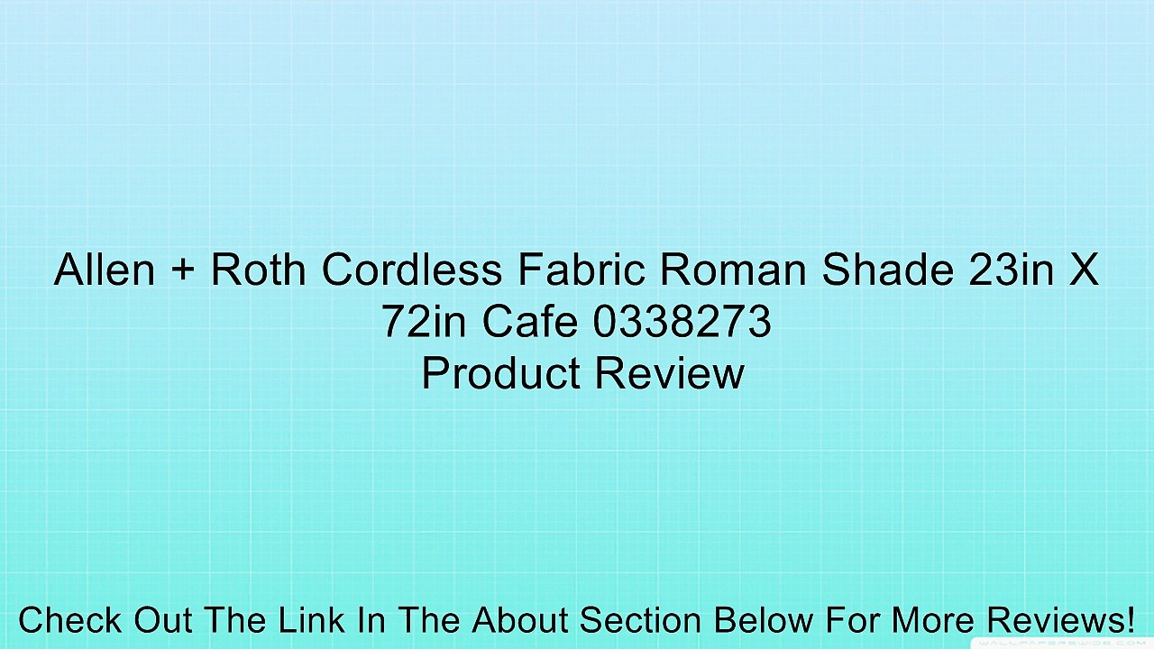 Allen + Roth Cordless Fabric Roman Shade 23in X 72in Cafe 0338273 Review