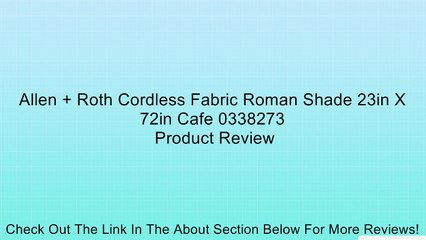 Allen + Roth Cordless Fabric Roman Shade 23in X 72in Cafe 0338273 Review