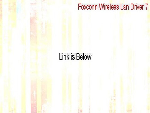Foxconn Wireless Lan Driver 7.1.0.90.zip Keygen [Download Here]