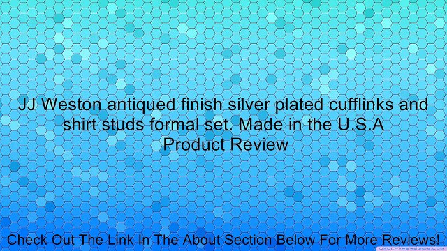 JJ Weston antiqued finish silver plated cufflinks and shirt studs formal set. Made in the U.S.A Review