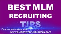 Discover The Best MLM Recruiting Tips and Build your Network & Income FAST