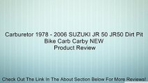 Carburetor 1978 - 2006 SUZUKI JR 50 JR50 Dirt Pit Bike Carb Carby NEW Review
