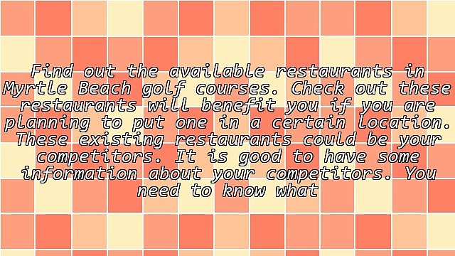 Tips When Planning To Venture Into Golf Courses Restaurants