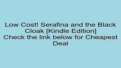 Download Serafina and the Black Cloak [Kindle Edition] Review