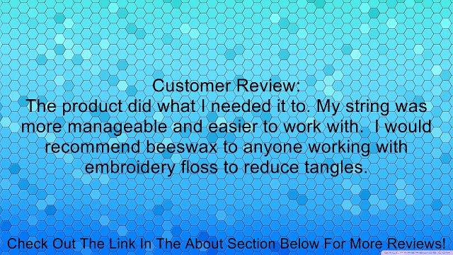 1 Ounce Bar Beeswax Thread Strengthening Conditioner for Beads/Quilting/Crafting Review