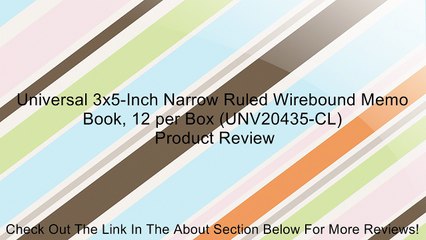 Universal 3x5-Inch Narrow Ruled Wirebound Memo Book, 12 per Box (UNV20435-CL) Review