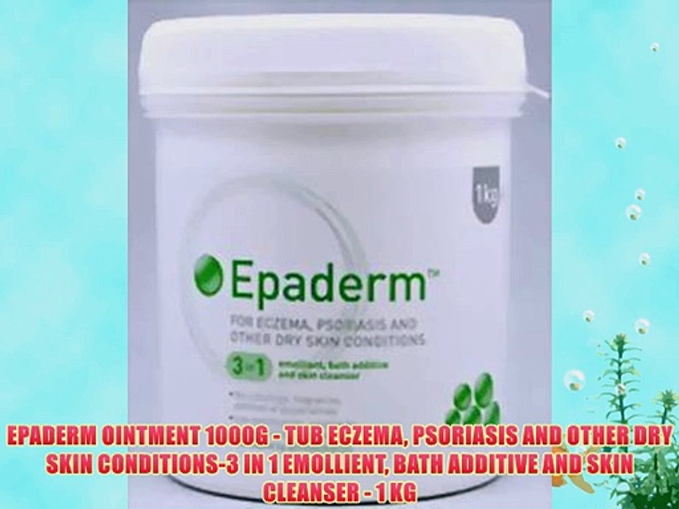 EPADERM OINTMENT 1000G - TUB ECZEMA PSORIASIS AND OTHER DRY SKIN CONDITIONS-3 IN 1 EMOLLIENT