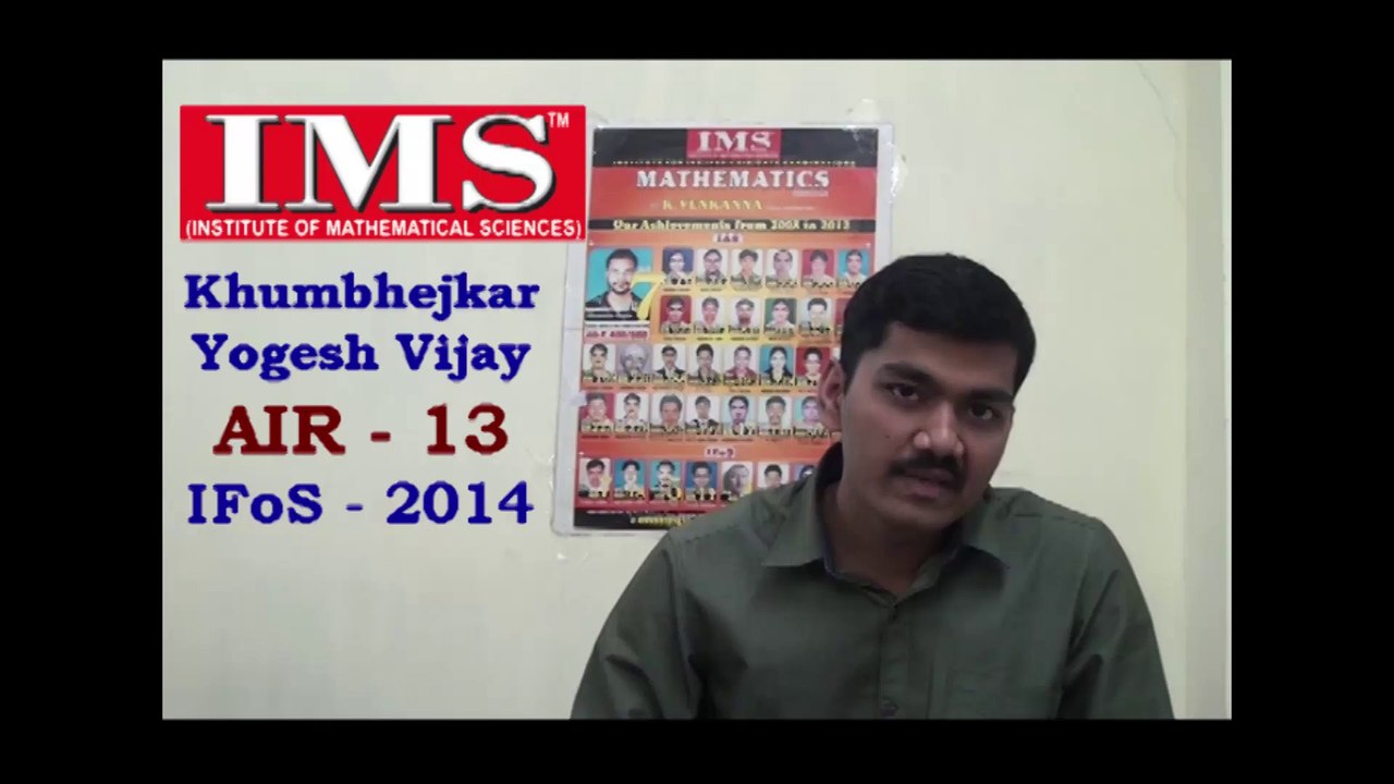 Khumbhejkar Yogesh Vijay have got AIR - 13 in Indian Forest Services(IFoS) - 2014 Examination
