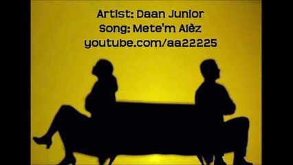 Daan Junior - Mete'm Alèz (PAWOL)