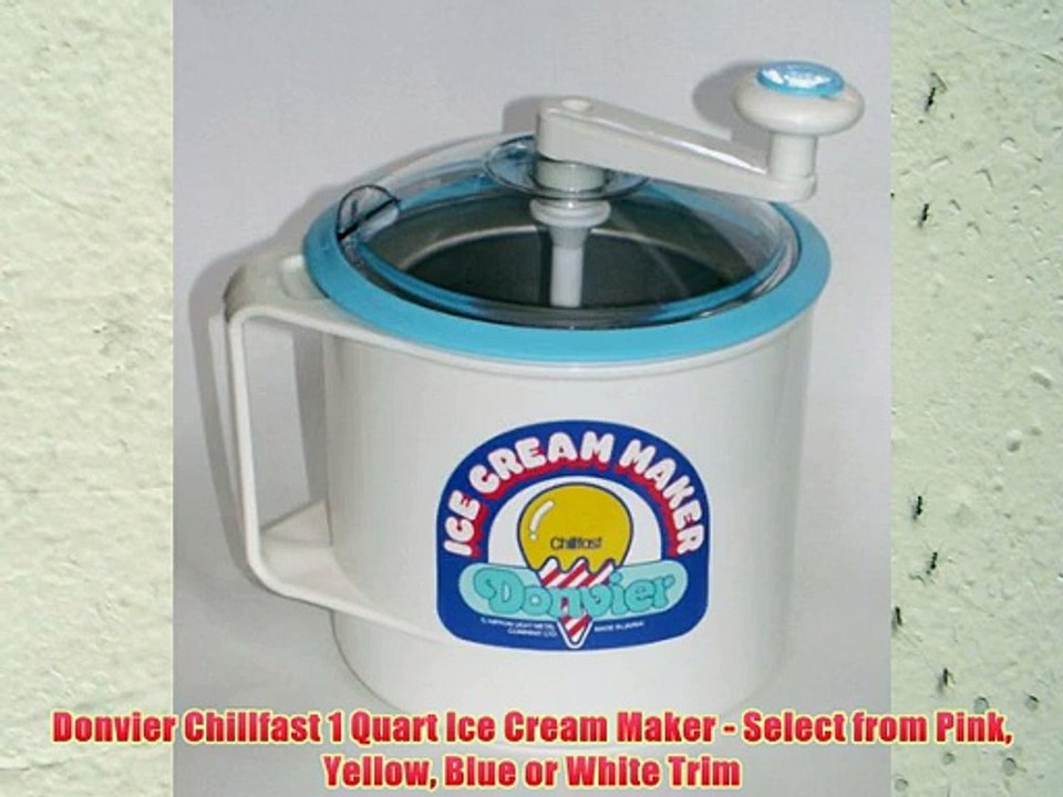 Donvier Chillfast 1 Quart Ice Cream Maker - Select from Pink Yellow Blue or White Trim