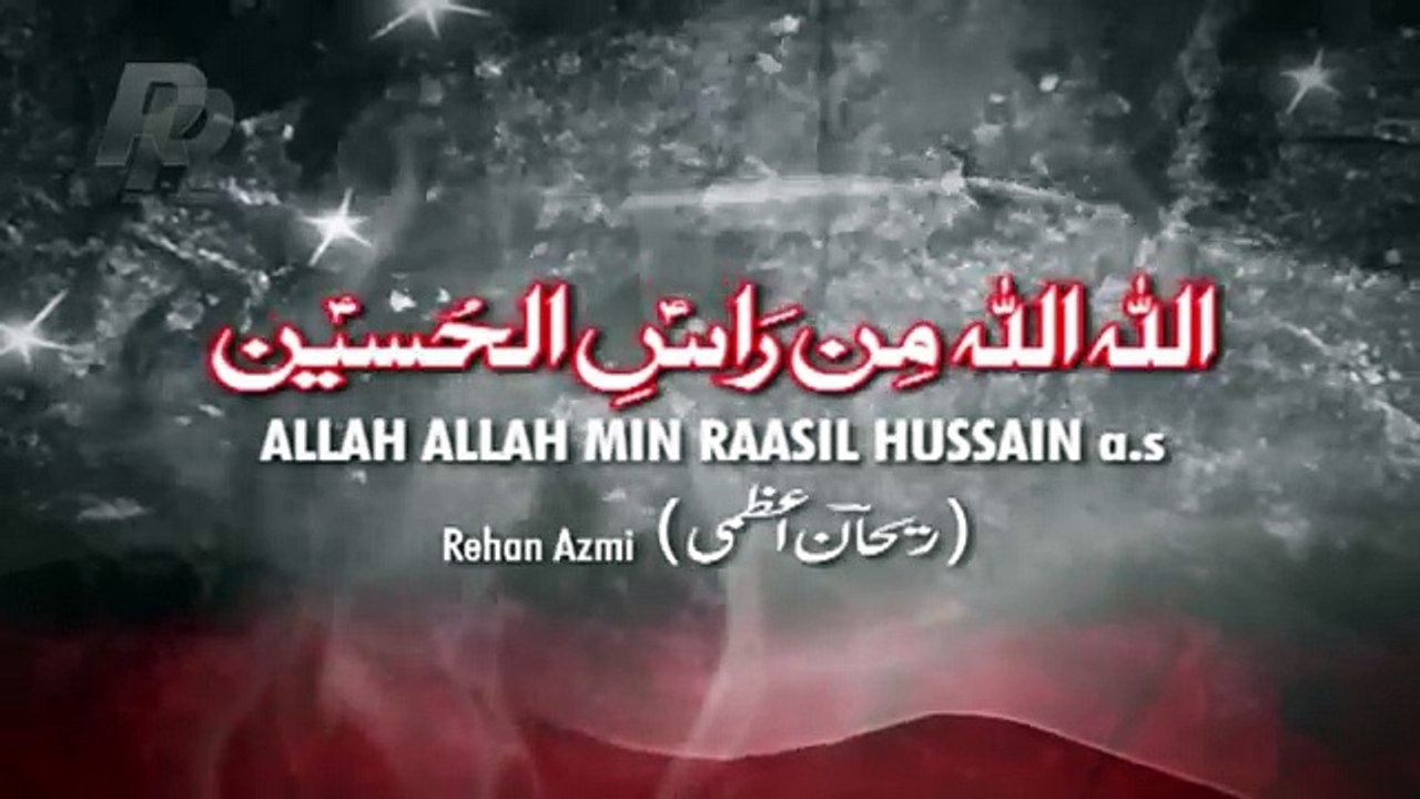Allah allah min raasil Hussain _ Ndeem sarwar --ira