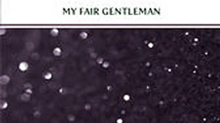 Download My Fair Gentleman ebook {PDF} {EPUB}