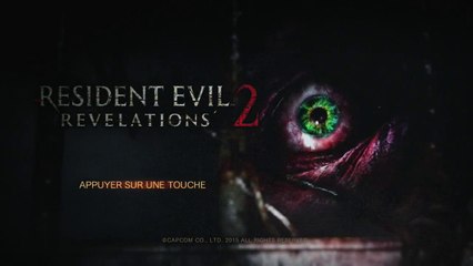Resident Evil : Revelations 2 - Démo