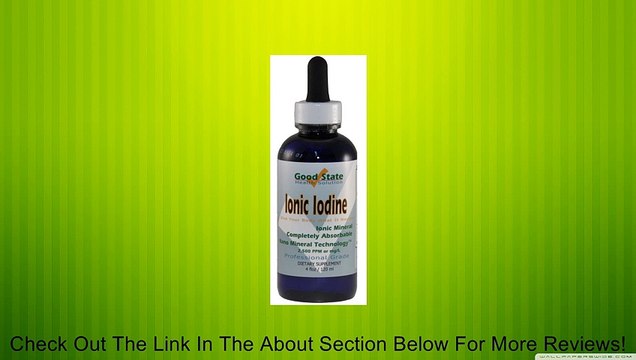 Good State - Liquid ionic iodine - 4 drops equals 500 mcg per serving - 600 total servings - 4 ounces Review