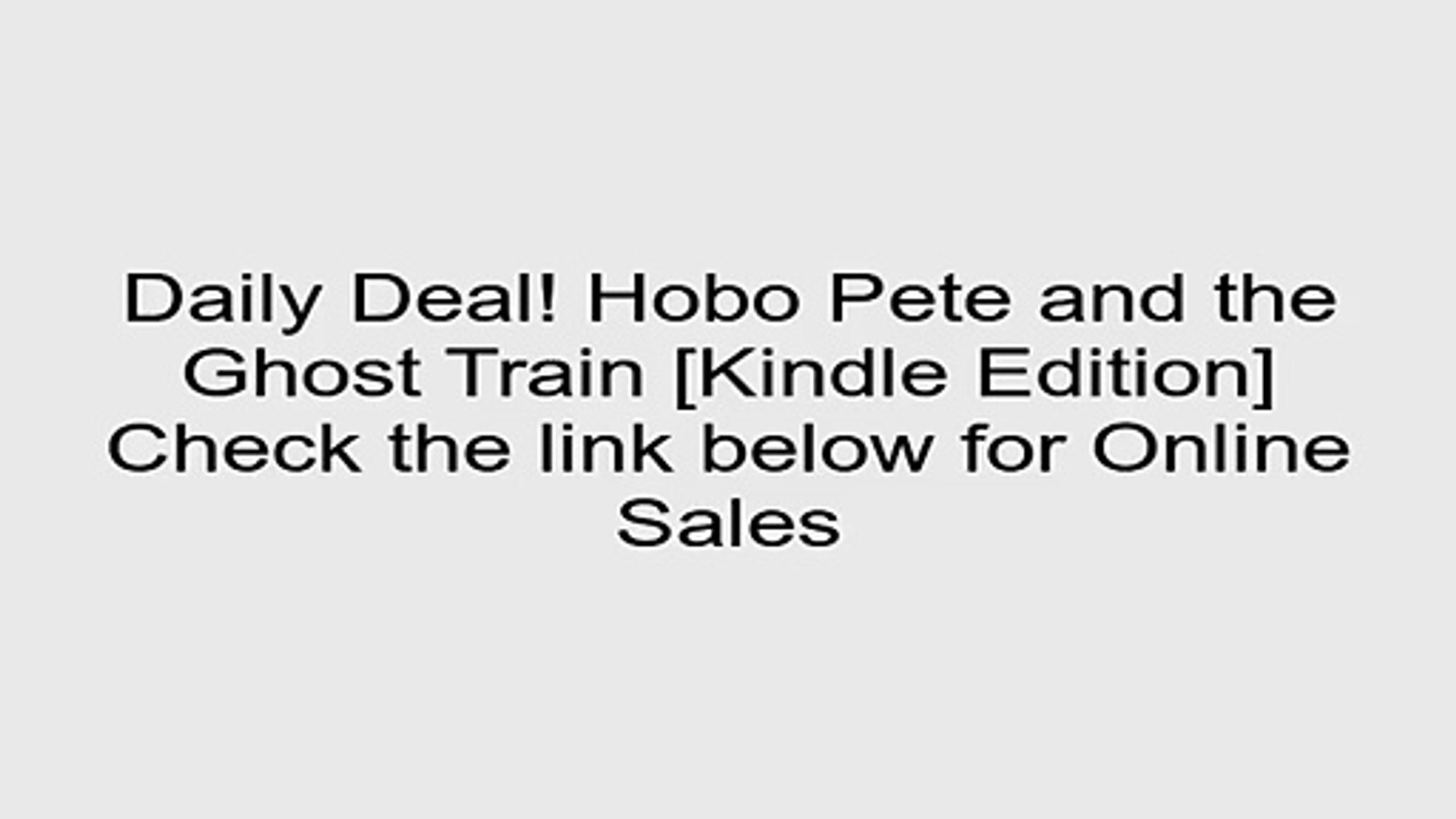 Download Hobo Pete And The Ghost Train Kindle Edition Review