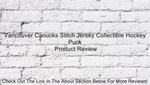Vancouver Canucks Stitch Jersey Collectible Hockey Puck Review