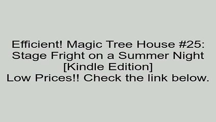 Download Magic Tree House #25: Stage Fright on a Summer Night [Kindle Edition] Review