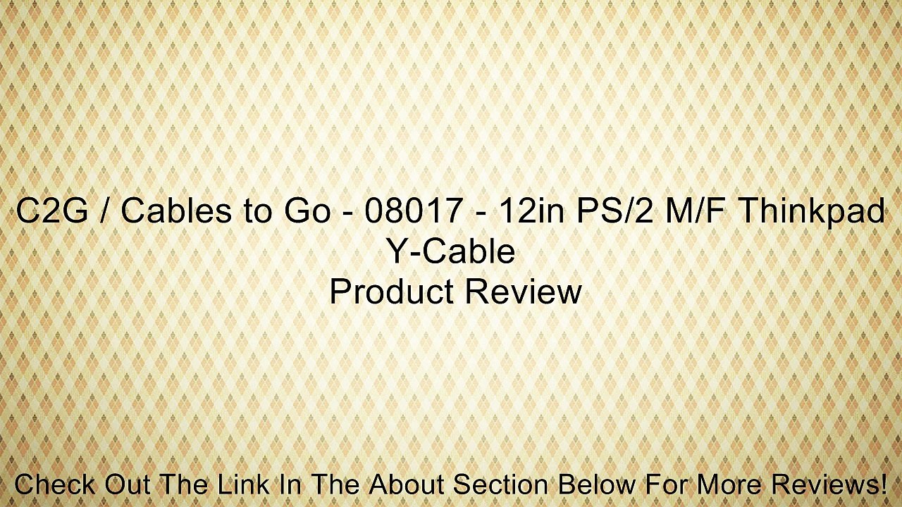 C2G / Cables to Go - 08017 - 12in PS/2 M/F Thinkpad Y-Cable Review
