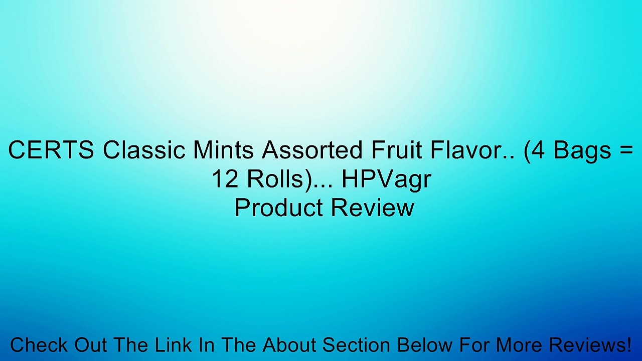 CERTS Classic Mints Assorted Fruit Flavor.. (4 Bags = 12 Rolls)... HPVagr Review