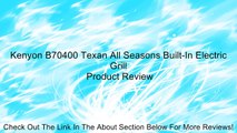 Kenyon B70400 Texan All Seasons Built-In Electric Grill Review