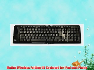 Matias Wireless Folding UK Keyboard for iPad and iPhone