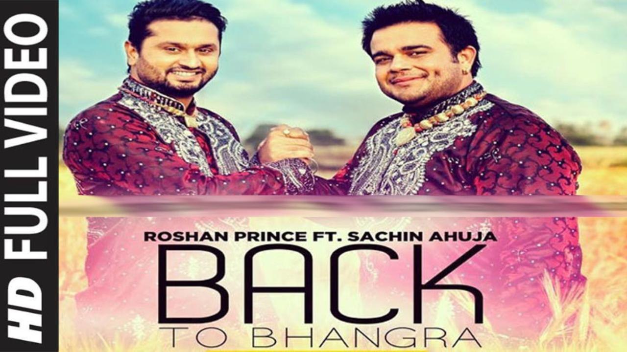 Back To Bhangra (Full Video) Roshan Prince Ft. Sachin Ahuja | New Punjabi Song 2015 HD