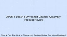 APDTY 046214 Driveshaft Coupler Assembly Review