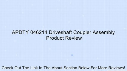 APDTY 046214 Driveshaft Coupler Assembly Review