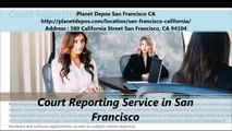 Planet Depos Court Reporting Services San Francisco CA