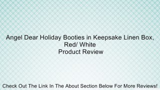 Angel Dear Holiday Booties in Keepsake Linen Box, Red/ White Review