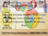 1-888-959-1458 Remove Viruses, Worms,Bots,from Chrome, Firefox , IE, Safari, Windows, Mac.