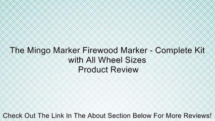 The Mingo Marker Firewood Marker - Complete Kit with All Wheel Sizes Review