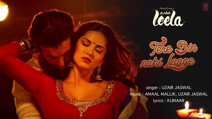Tere Bin Nahi Laage (Male) FULL SONG with LYRICS - Sunny Leone - Ek Paheli Leela