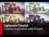 Lightroom Tutorial: Creative Inspiration with Presets - PLP # 65 by Serge Ramelli