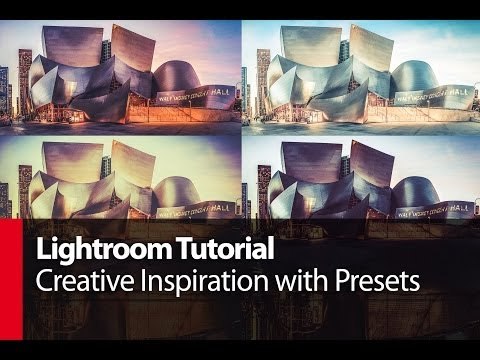 Lightroom Tutorial: Creative Inspiration with Presets - PLP # 65 by Serge Ramelli