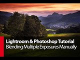 Lightroom & Photoshop Tutorial: Blending Multiple Exposures Manually - PLP # 7 by Serge Ramelli
