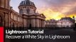 Lightroom Tutorial: Recover a White Sky in Lightroom - PLP # 13 by Serge Ramelli