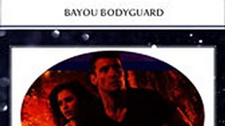 Download Bayou Bodyguard ebook {PDF} {EPUB}